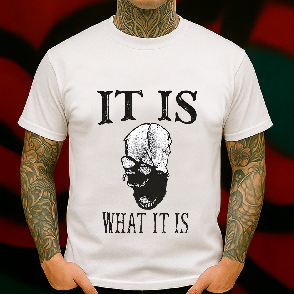 It Is What It Is Skull T-Shirt – Minimalist Gothic Streetwear Tee for Men & Women