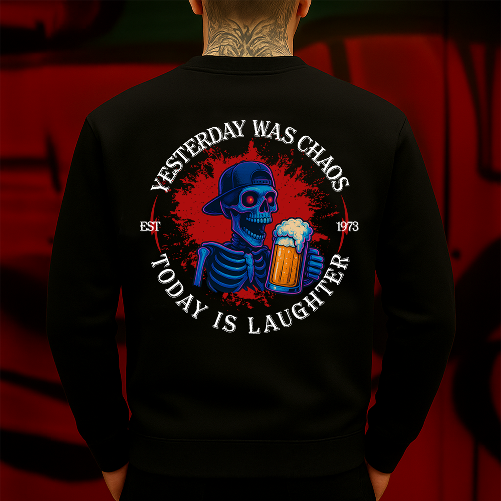 Yesterday Was Chaos Today Is Laughter, Sweatshirt, Funny Beer Skull Vintage Streetwear Gift