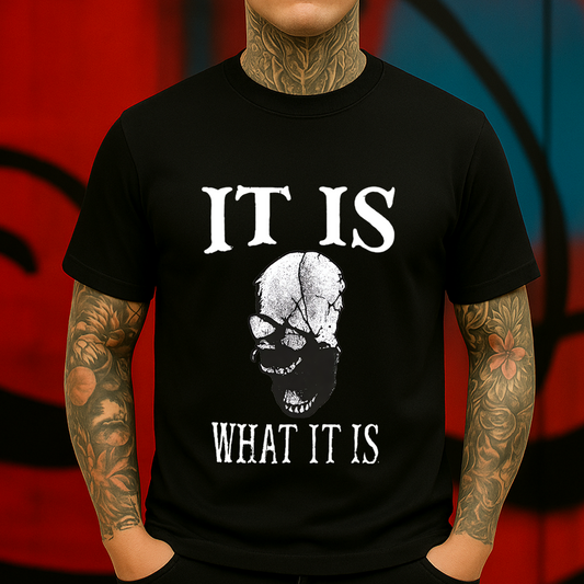 It Is What It Is Skull T-Shirt – Minimalist Gothic Streetwear Tee for Men & Women