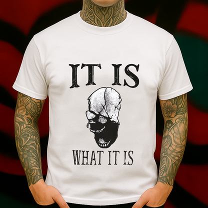 It Is What It Is Skull T-Shirt – Minimalist Gothic Streetwear Tee for Men & Women