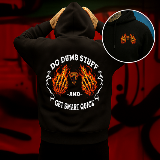 Do Dumb Stuff and Get Smart Quick Hoodie Funny Skeleton Flame Graphic