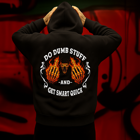 Do Dumb Stuff and Get Smart Quick Hoodie Funny Skeleton Flame Graphic