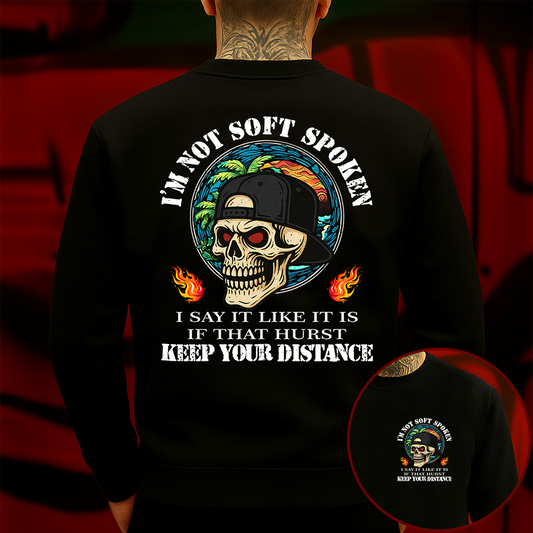 I’m Not Soft Spoken Sweatshirt Bold Skull Graphic for Rebels Who Say It Like It Is