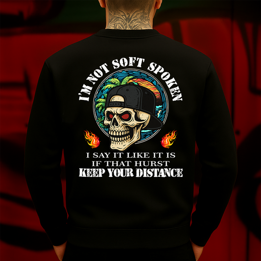 I’m Not Soft Spoken Sweatshirt Bold Skull Graphic for Rebels Who Say It Like It Is