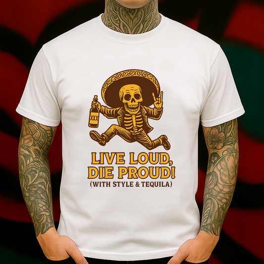 Live Loud Die Proud Cowboy T-Shirt – Mexican Skull Tequila Western Style Graphic Tee