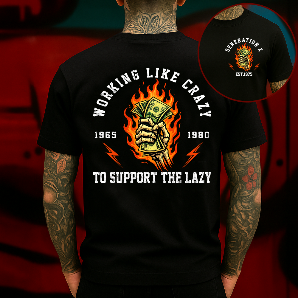 Working Like Crazy To Support The Lazy T-Shirt Funny Skeleton Flame Money Graphic for Hard Workers