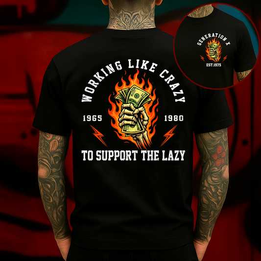 Working Like Crazy To Support The Lazy T-Shirt Funny Skeleton Flame Money Graphic for Hard Workers