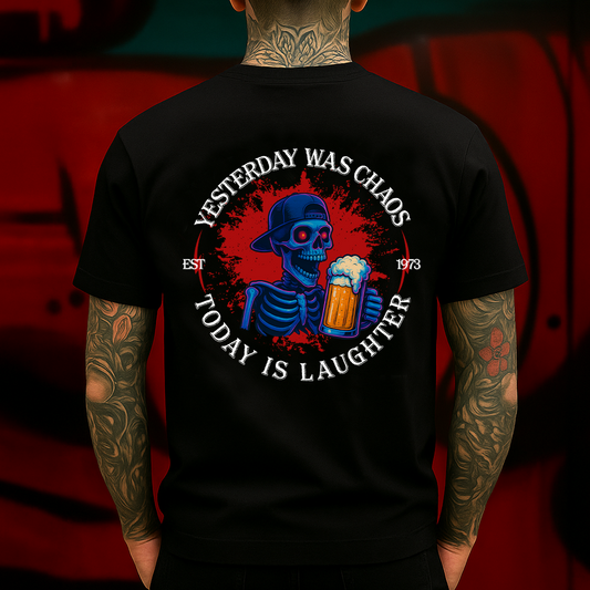Yesterday Was Chaos Today Is Laughter T-Shirt Funny Beer Skull Vintage Streetwear Gift