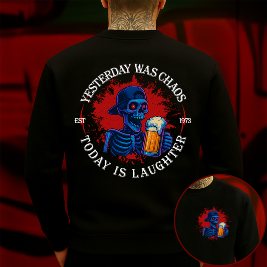 Yesterday Was Chaos Today Is Laughter, Sweatshirt, Funny Beer Skull Vintage Streetwear Gift