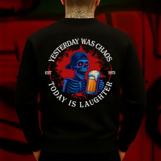 Yesterday Was Chaos Today Is Laughter, Sweatshirt, Funny Beer Skull Vintage Streetwear Gift
