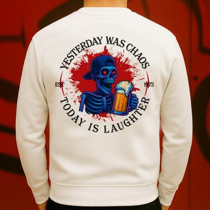 Yesterday Was Chaos Today Is Laughter, Sweatshirt, Funny Beer Skull Vintage Streetwear Gift